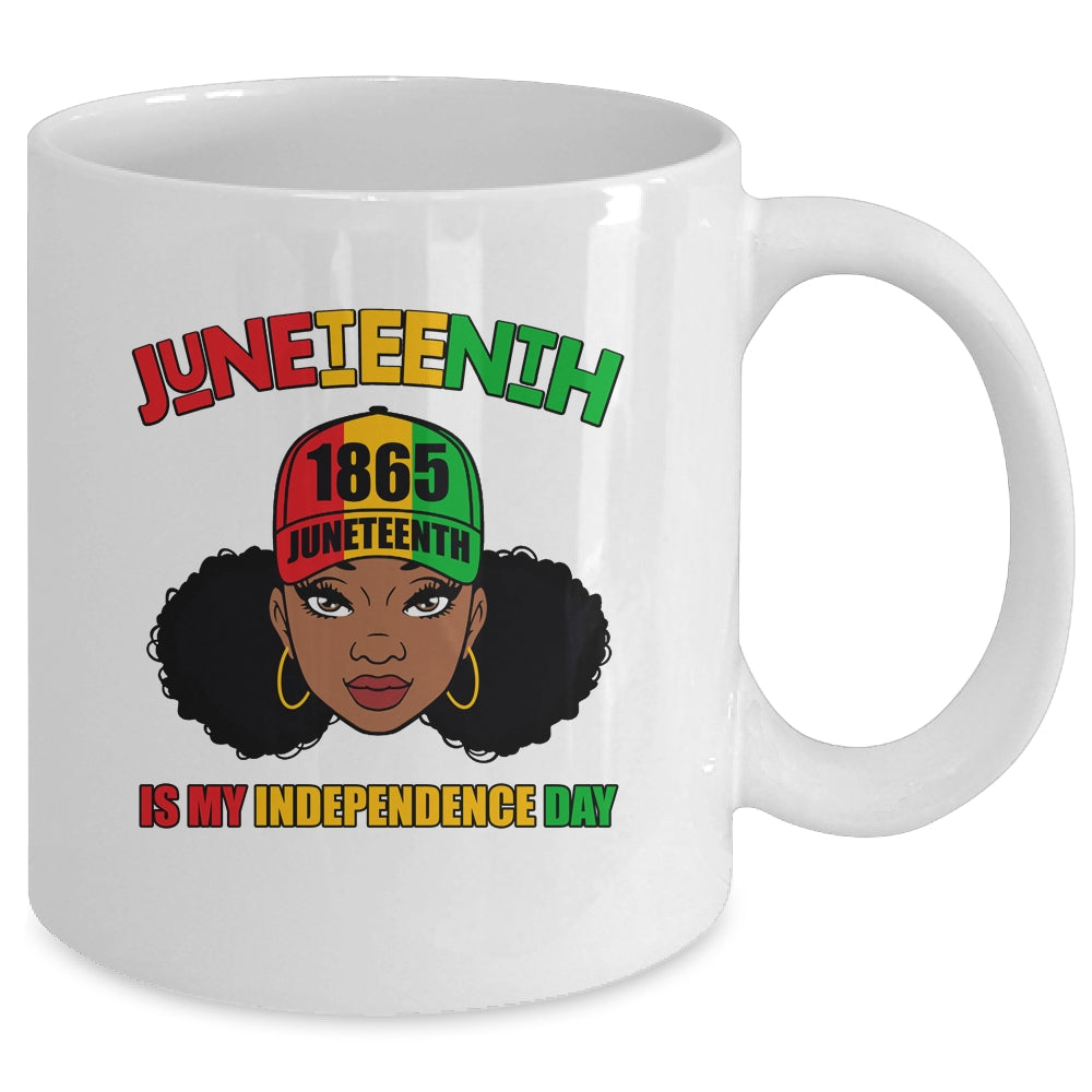 Juneteenth Is My Independence Day Black Girl Melanin Women Mug | teecentury