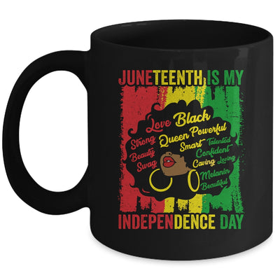 Juneteenth Is My Independence Day Black Women Mug | teecentury
