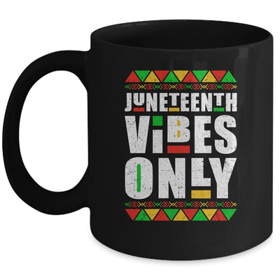 Juneteenth Vibes Only Melanin Black Men Women Mug Coffee Mug | Teecentury.com
