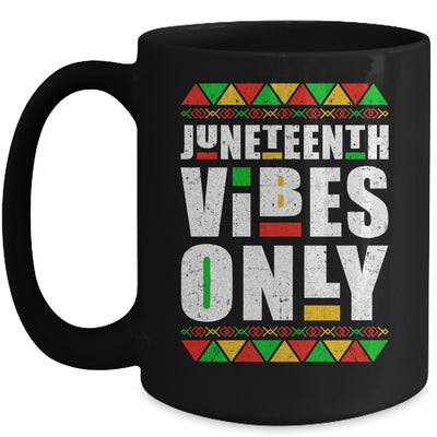 Juneteenth Vibes Only Melanin Black Men Women Mug Coffee Mug | Teecentury.com