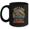 Just A Dad Who Loves Allosaurus Dinosaur T-Rex Mug Coffee Mug | Teecentury.com