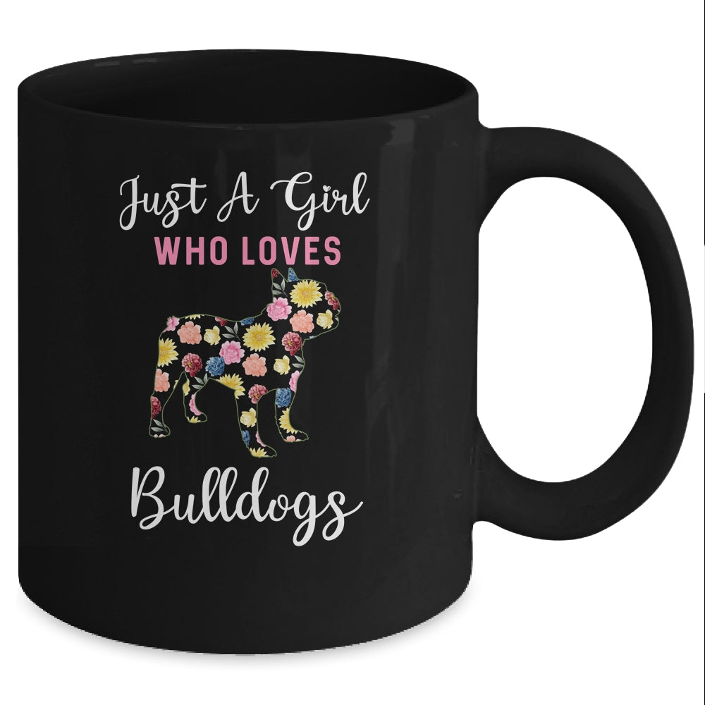 Just A Girl Who Loves Bulldog Botanical Flower Mug Coffee Mug | Teecentury.com