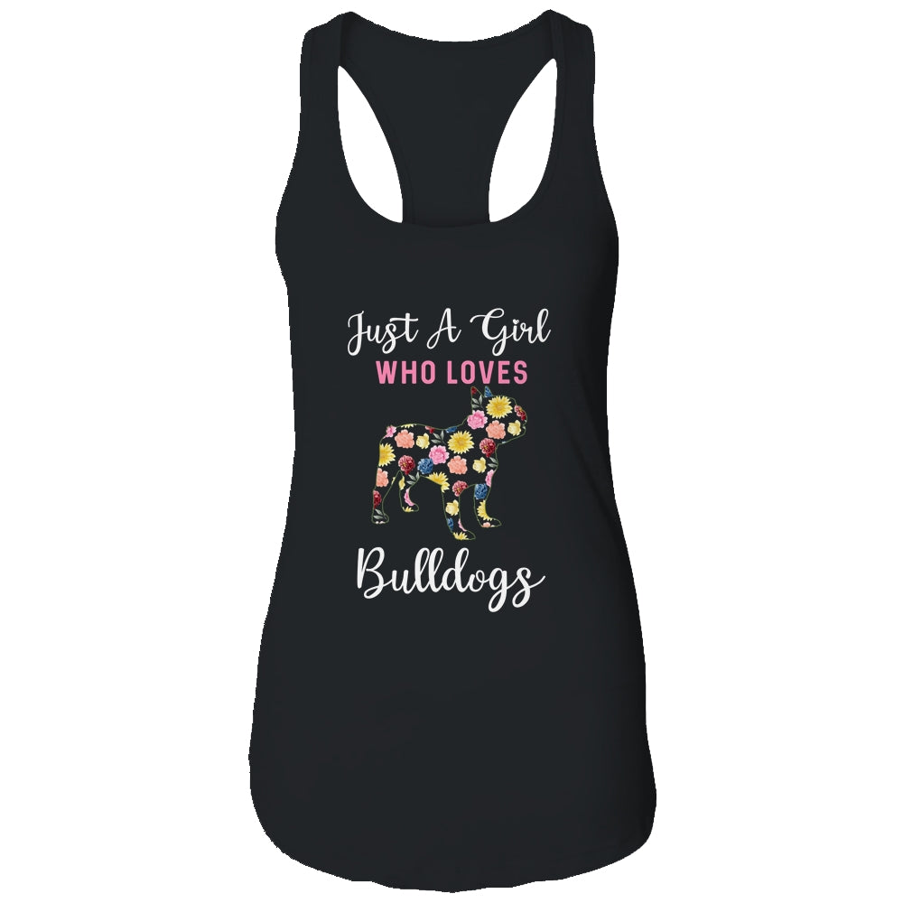 Just A Girl Who Loves Bulldog Botanical Flower T-Shirt & Tank Top | Teecentury.com