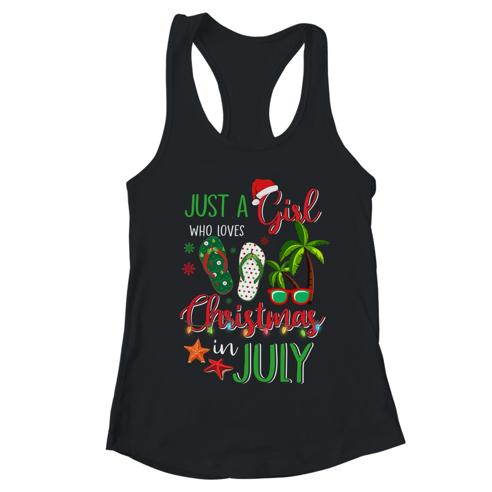 Just A Girl Who Loves Christmas In July Funny Summer T-Shirt & Tank Top | Teecentury.com