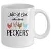 Just A Girl Who Loves Peckers Funny Chicken Farmer Lover Mug Coffee Mug | Teecentury.com