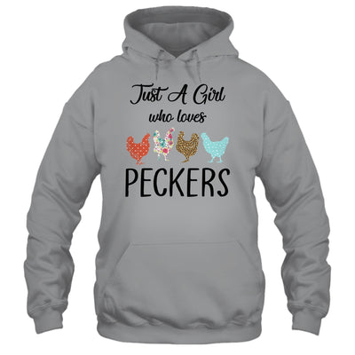 Just A Girl Who Loves Peckers Funny Chicken Farmer Lover T-Shirt & Tank Top | Teecentury.com