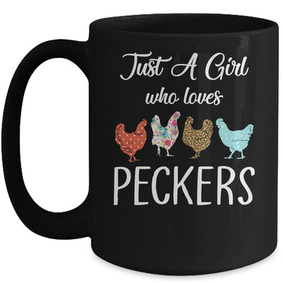 Just A Girl Who Loves Peckers Funny Chicken Farmer Mug Coffee Mug | Teecentury.com