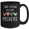 Just A Girl Who Loves Peckers Funny Chicken Farmer Mug Coffee Mug | Teecentury.com