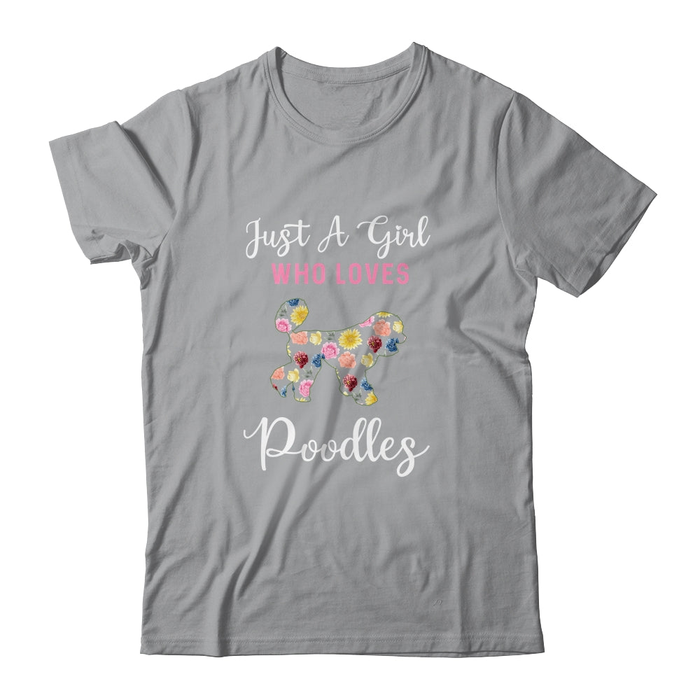 Just A Girl Who Loves Poodle Botanical Flower T-Shirt & Tank Top | Teecentury.com