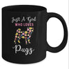 Just A Girl Who Loves Pug Botanical Flower Mug Coffee Mug | Teecentury.com