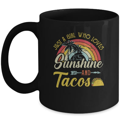 Just A Girl Who Loves Sunshine And Tacos Mug Coffee Mug | Teecentury.com