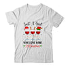 Just A Girl Who Loves Wine At Christmas Drinking Lover T-Shirt & Sweatshirt | Teecentury.com