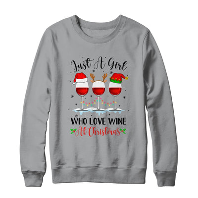 Just A Girl Who Loves Wine At Christmas Drinking Lover T-Shirt & Sweatshirt | Teecentury.com
