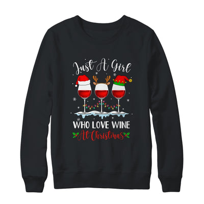 Just A Girl Who Loves Wine At Christmas Drinking Lover Gift T-Shirt & Sweatshirt | Teecentury.com