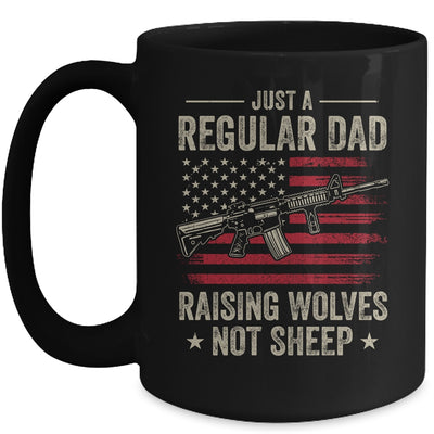 Just A Regular Dad Raising Wolves Not Sheep Guns Mug Coffee Mug | Teecentury.com