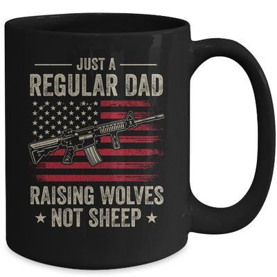 Just A Regular Dad Raising Wolves Not Sheep Guns Mug Coffee Mug | Teecentury.com