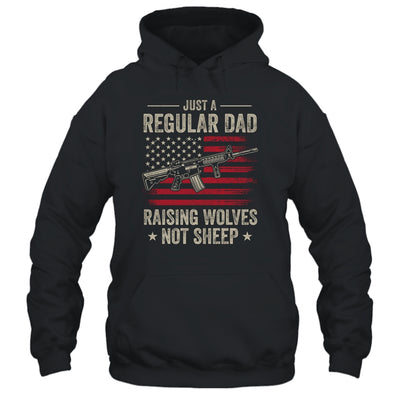 Just A Regular Dad Raising Wolves Not Sheep Guns T-Shirt & Hoodie | Teecentury.com