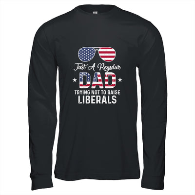 Just A Regular Dad Trying Not To Raise Liberals Republican T-Shirt & Hoodie | Teecentury.com
