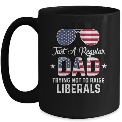Just A Regular Dad Trying Not To Raise Liberals Republican Mug Coffee Mug | Teecentury.com