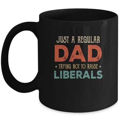 Just A Regular Dad Trying Not To Raise Liberals Vintage Mug Coffee Mug | Teecentury.com