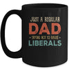 Just A Regular Dad Trying Not To Raise Liberals Vintage Mug Coffee Mug | Teecentury.com