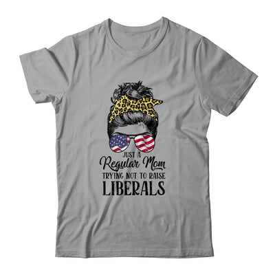 Just A Regular Mom Trying Not To Raise Liberals Hair Leopard T-Shirt & Hoodie | Teecentury.com