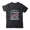 Just An Ordinary Dad Trying Not To Raise Communist T-Shirt & Hoodie | Teecentury.com