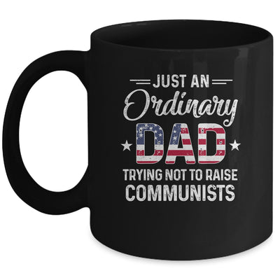 Just An Ordinary Dad Trying Not To Raise Communist Mug Coffee Mug | Teecentury.com