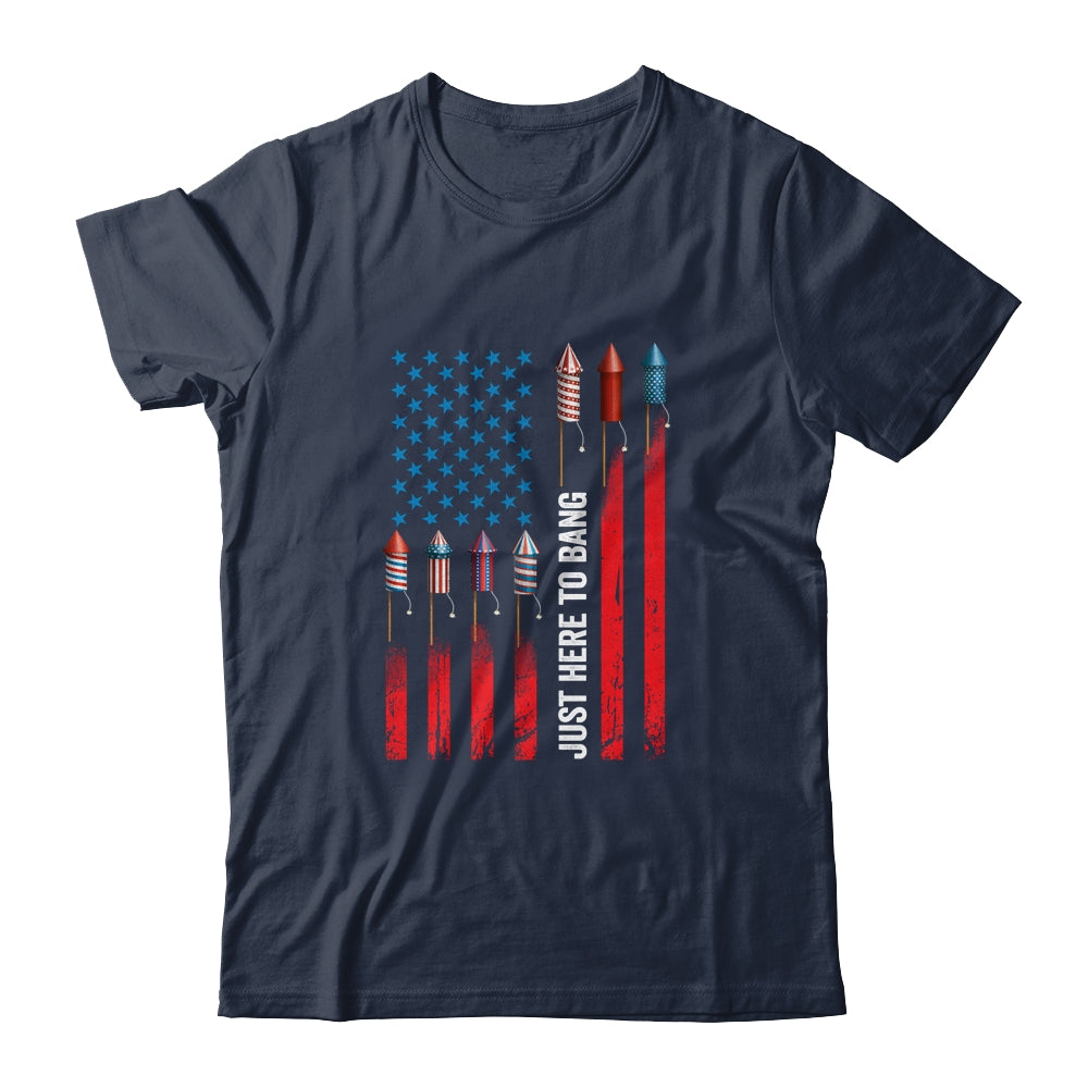 Just Here To Bang American Flag Fireworks Funny 4th Of July T-Shirt & Tank Top | Teecentury.com