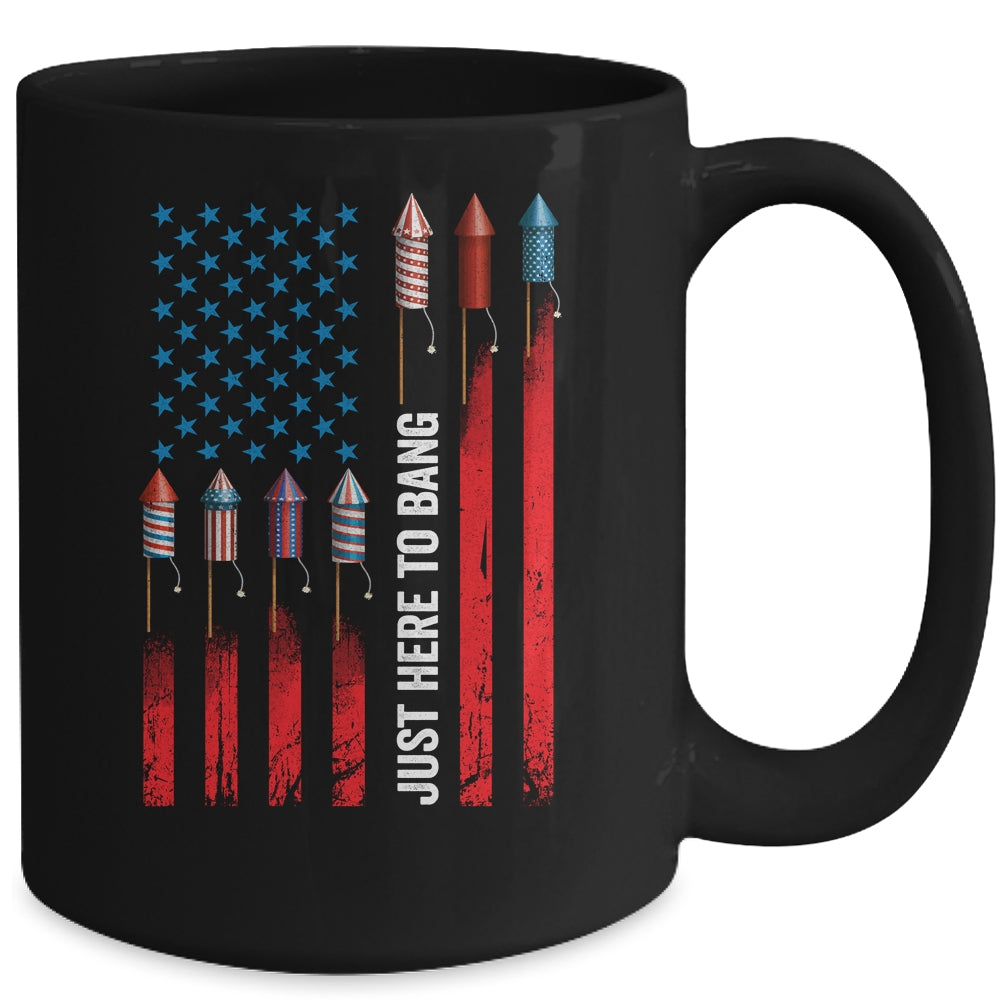Just Here To Bang American Flag Fireworks Funny 4th Of July Mug Coffee Mug | Teecentury.com