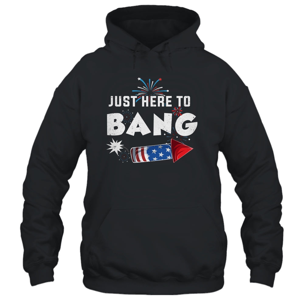Just Here To Bang Funny Fireworks 4th of July Shirt & Tank Top | teecentury