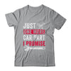 Just One More Car Part I Promise Car Enthusiast Gift T-Shirt & Hoodie | Teecentury.com