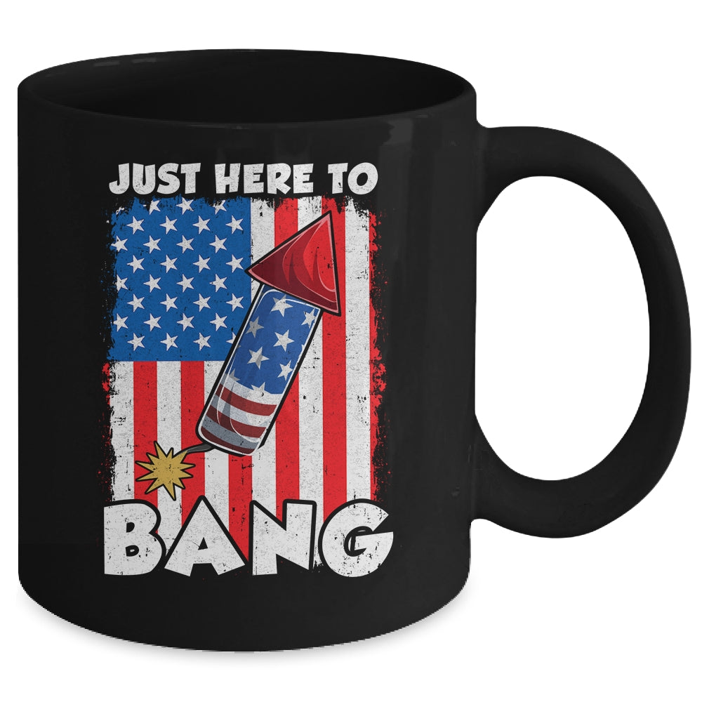 Just here To Bang 4th Of July American Flag Fourth Of July Mug | teecentury