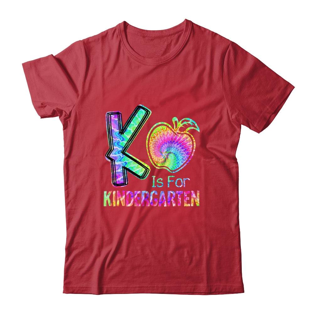 K Is For Kindergarten Teacher Tie Dye Back To School Kinder Shirt & Hoodie | teecentury