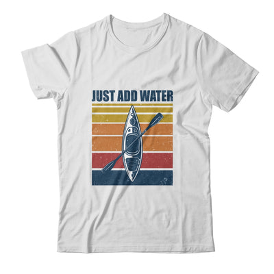 Kayak Just Add Water Funny Kayaking T-Shirt & Tank Top | Teecentury.com