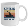 Kayaking Gets Me Wet Paddling Boating Vintage Kayaker Gifts Mug Coffee Mug | Teecentury.com