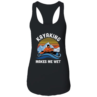 Kayaking Makes Me Wet Vintage Official Novelty T-Shirt & Tank Top | Teecentury.com