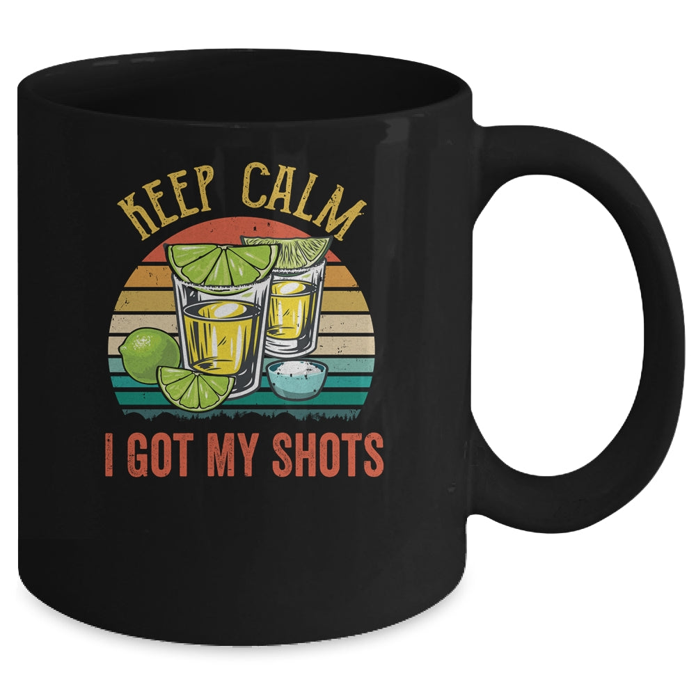 Keep Calm I Got My Shots 2 Shot Glasses Funny Drinking Mug Coffee Mug | Teecentury.com
