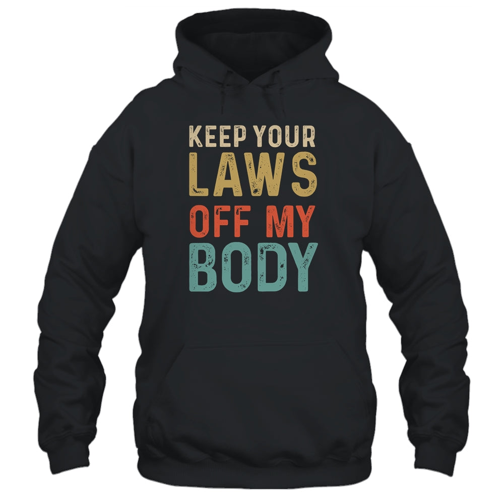 Keep Your Laws Off My Body Feminist Abortion For Women Shirt & Tank Top | teecentury