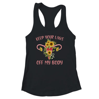 Keep Your Laws Off My Body Feminist Abortion Shirt & Tank Top | teecentury
