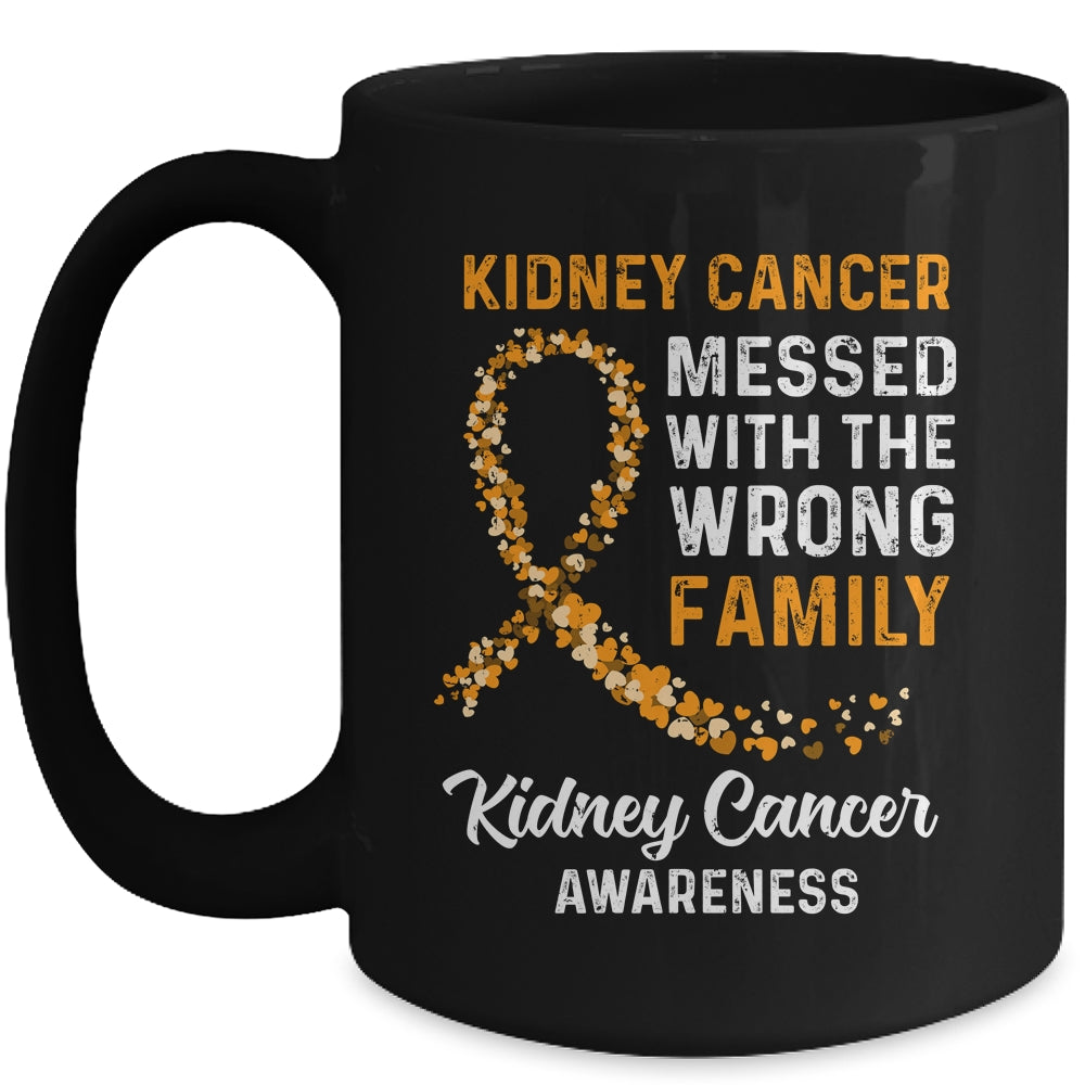 Kidney Cancer Awareness Messed With The Wrong Family Support Mug Coffee Mug | Teecentury.com