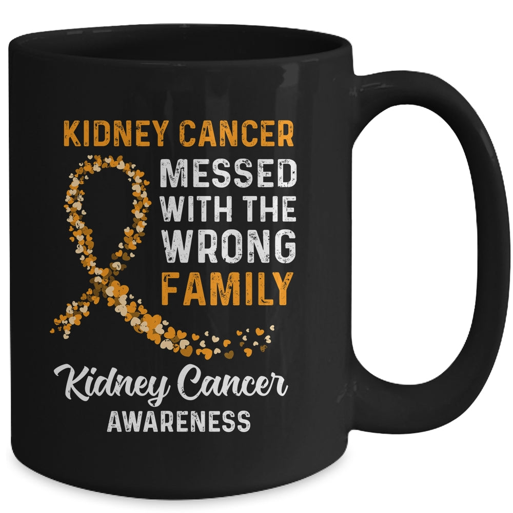 Kidney Cancer Awareness Messed With The Wrong Family Support Mug Coffee Mug | Teecentury.com