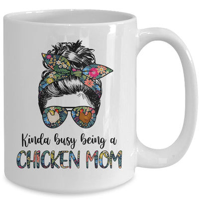 Kinda Busy Being A Chicken Mom Messy Hair In Bun Mug Coffee Mug | Teecentury.com