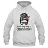 Kinda Busy Being A Chicken Mom Messy Hair In Bun T-Shirt & Tank Top | Teecentury.com