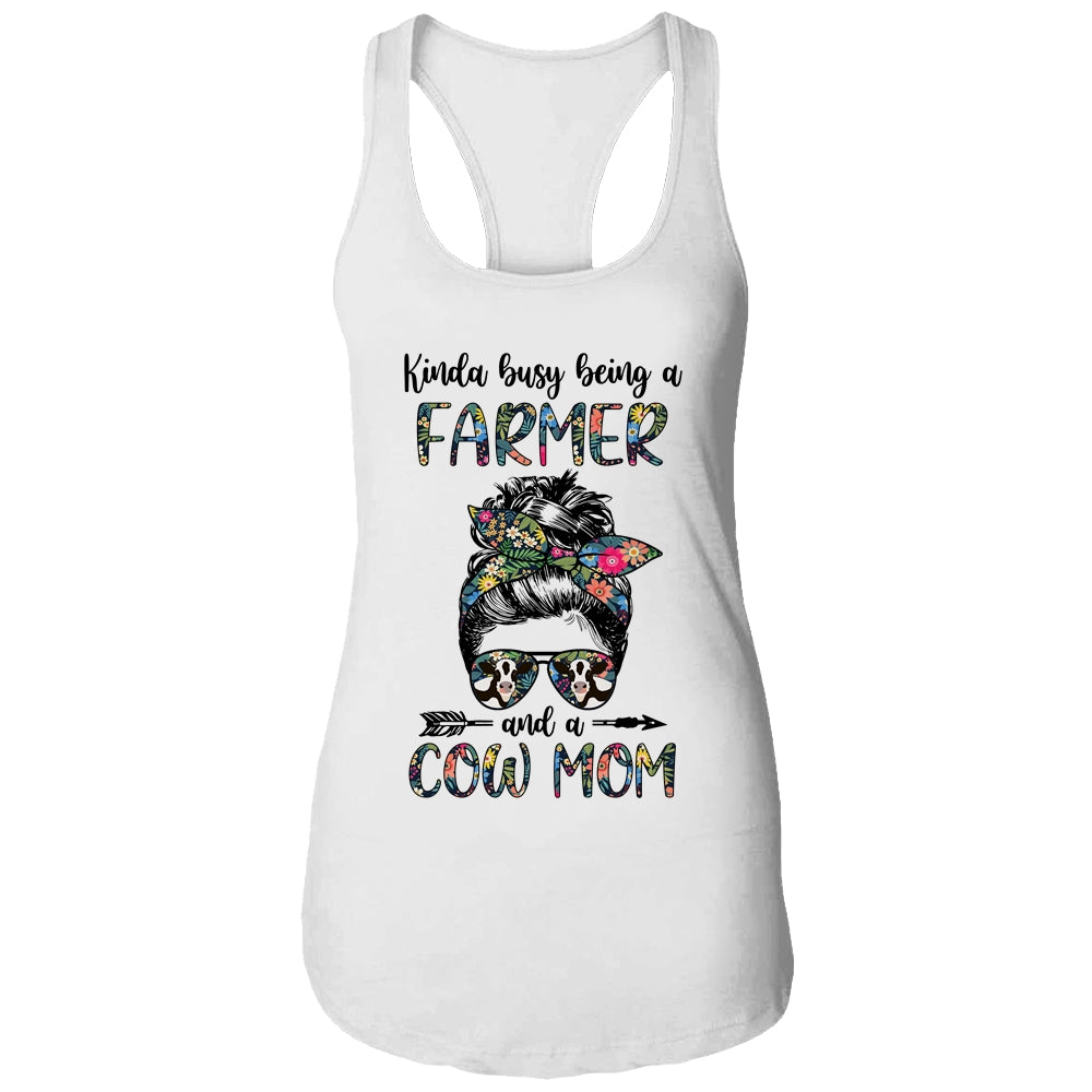Kinda Busy Being A Farmer And A Cow Mom Messy Hair Bun T-Shirt & Tank Top | Teecentury.com