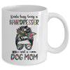 Kinda Busy Being A Hairdresser And A Dog Mom Mug Coffee Mug | Teecentury.com