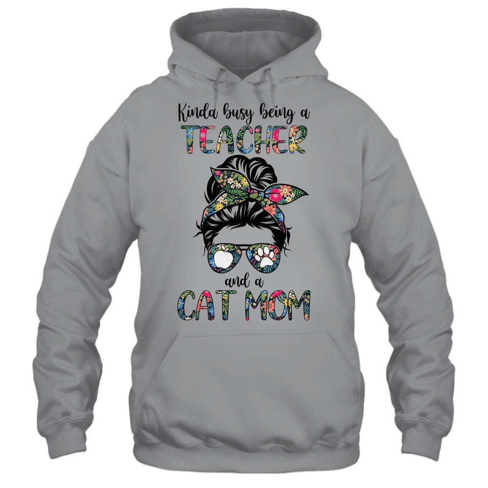 Kinda Busy Being A Teacher And A Cat Mom T-Shirt & Tank Top | Teecentury.com