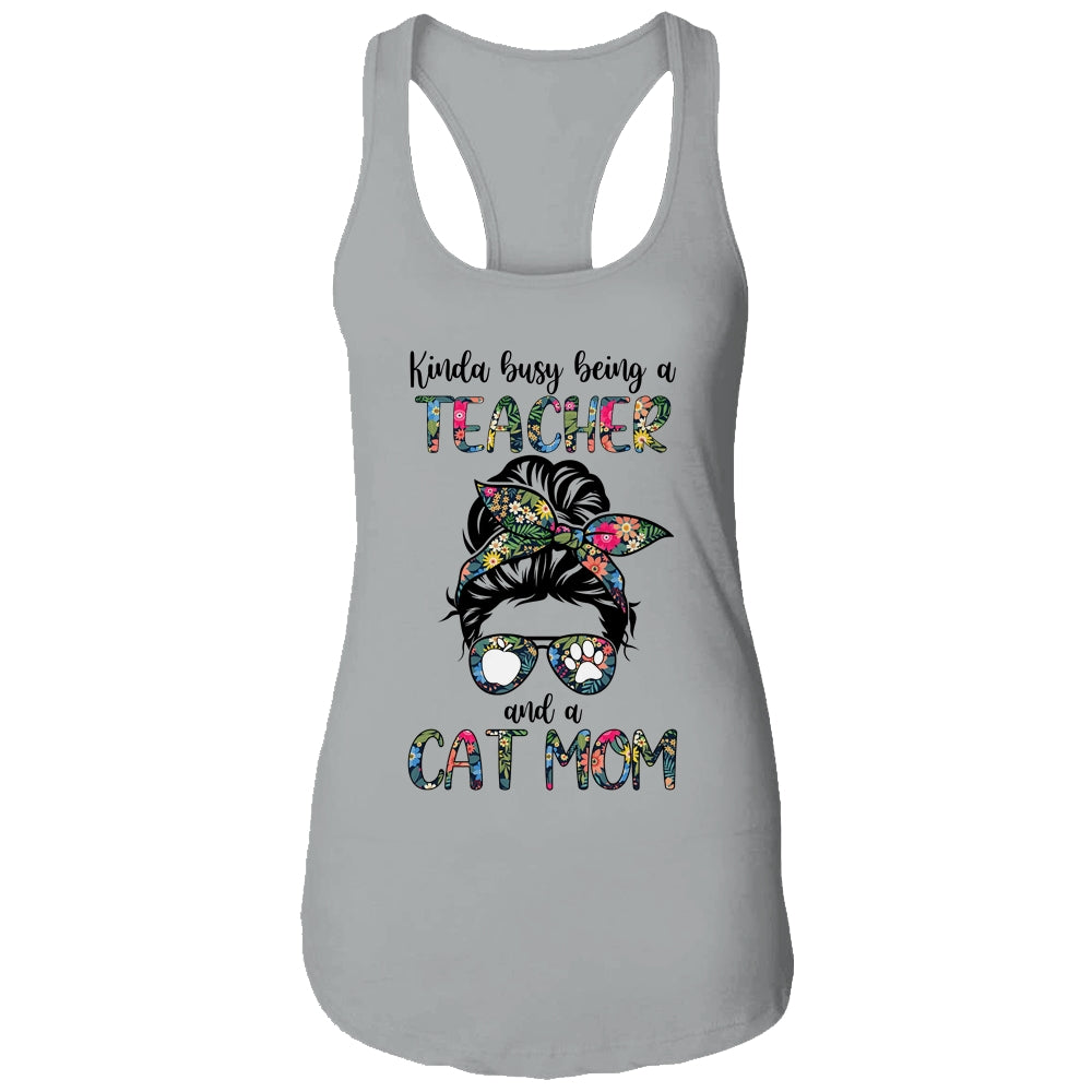 Kinda Busy Being A Teacher And A Cat Mom T-Shirt & Tank Top | Teecentury.com