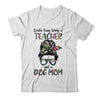Kinda Busy Being A Teacher And A Dog Mom T-Shirt & Tank Top | Teecentury.com