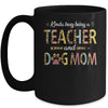 Kinda Busy Being A Teacher And A Dog Mom Leopard Mug Coffee Mug | Teecentury.com
